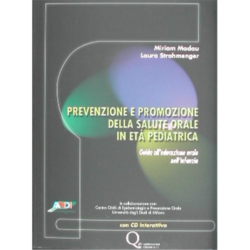 PREVENZIONE E PROMOZIONE DELLA SALUTE ORALE IN ETA' PEDIATRICA